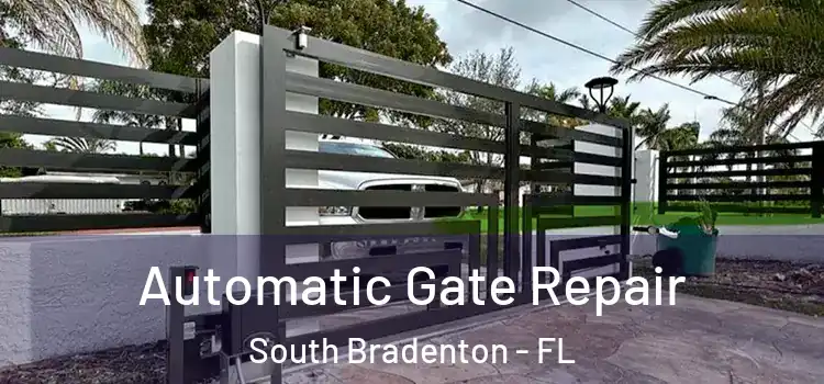 Automatic Gate Repair South Bradenton - FL
